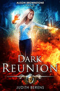 Dark Reunion: An Urban Fantasy Action Adventure
