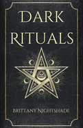 Dark Rituals: Black Magic Spellbook of Curses and Power