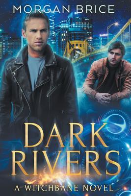 Dark Rivers: A Witchbane Novel - Brice, Morgan