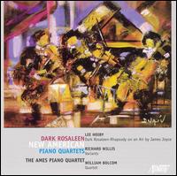 Dark Rosaleen: New American Piano Quartets - Ames Piano Quartet