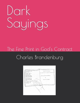 Dark Sayings: The Fine Print in God's Contract - 