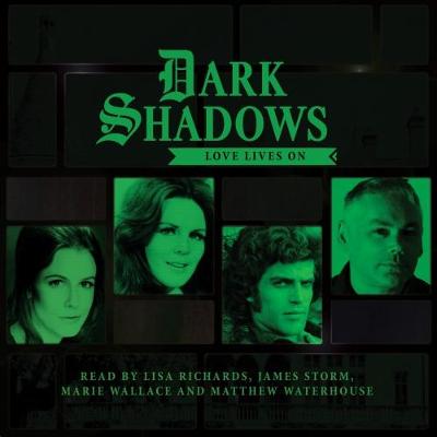 Dark Shadows - Love Lives on - Schell, Cody, and Rastelli, Antonio, and Phipps, Paul