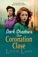 Dark Shadows over Coronation Close: The BRAND NEW instalment in Lizzie Lane's heartbreaking saga series for 2024