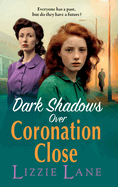 Dark Shadows over Coronation Close: The BRAND NEW instalment in Lizzie Lane's heartbreaking saga series for 2024