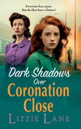 Dark Shadows over Coronation Close: The latest installment in Lizzie Lane's heartbreaking saga series