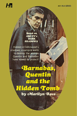 Dark Shadows the Complete Paperback Library Reprint Book 31: Barnabas, Quentin and the Hidden Tomb - Ross, Marilyn