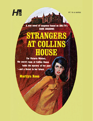 Dark Shadows the Complete Paperback Library Reprint Volume 3: Strangers at Collins House - Ross, Marilyn