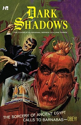 Dark Shadows: The Complete Series Volume 3 - Drake, Arnold, and Certa, Joe