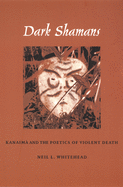 Dark Shamans: Kanaim and the Poetics of Violent Death