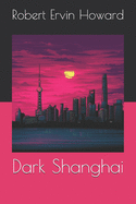 Dark Shanghai