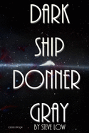 Dark Ship Donner Gray