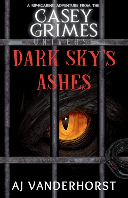 Dark Sky's Ashes: Casey Grimes #3.5 - Vanderhorst, Aj