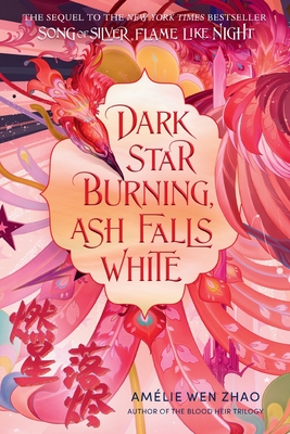 Dark Star Burning, Ash Falls White - Zhao, Amlie Wen