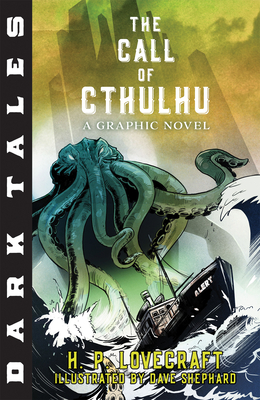 Dark Tales: The Call of Cthulhu: A Graphic Novel - Lovecraft, H P