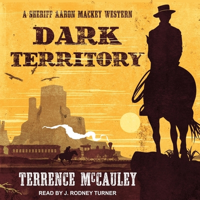 Dark Territory - Turner, J Rodney (Read by), and McCauley, Terrence