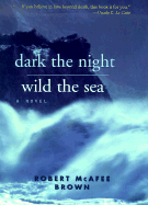 Dark the Night, Wild the Sea