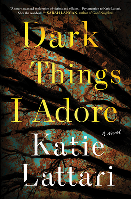 Dark Things I Adore - Lattari, Katie