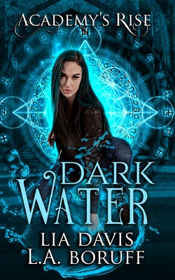 Dark Water: A Collective World Novel - Anderson, Lainie, and Davis, Lia