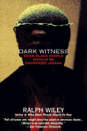 Dark Witness - Wiley, Ralph