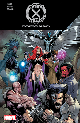 Dark X-Men: The Mercy Crown - Foxe, Steve, and Segovia, Stephen