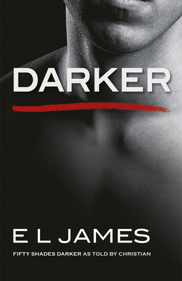 Darker: The #1 Sunday Times bestseller - James, E L