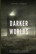 Darker Worlds: A Trio of Nightmarish Stories