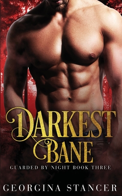 Darkest Bane: A Paranormal Shifter Romance by Georgina Stancer - Alibris