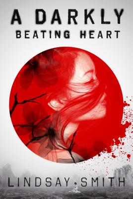 Darkly Beating Heart - Smith, Lindsay