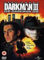 Darkman 3: Die Darkman Die