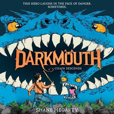 Darkmouth #3: Chaos Descends - Hegarty, Shane, and Scott, Andrew (Read by)