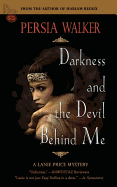 Darkness and the Devil Behind Me: A Lanie Price Mystery