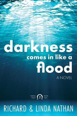 Darkness Comes In Like A Flood - Nathan, Linda, and Nathan, Richard