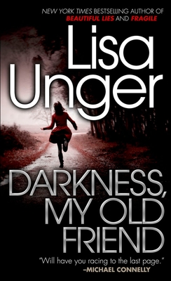 Darkness, My Old Friend - Unger, Lisa