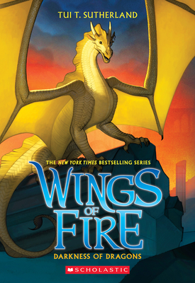 Darkness of Dragons (Wings of Fire #10): Volume 10 - Sutherland, Tui T