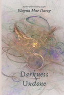 Darkness Undone