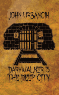 Darkwalker 3: The Deep City