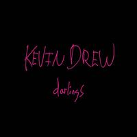 Darlings - Kevin Drew