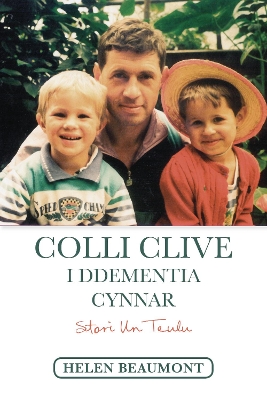 Darllen yn Well: Colli Clive i Ddementia Cynnar - Beaumont, Helen, and Davies, Elgan Philip (Translated by)