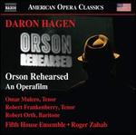 Daron Hagen: Orson Rehearsed