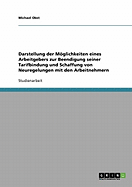 Darstellung Der Moglichkeiten Eines Arbeitgebers Zur Beendigung Seiner Tarifbindung Und Schaffung Von Neuregelungen Mit Den Arbeitnehmern
