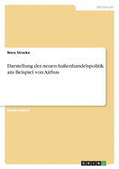 Darstellung der neuen Auenhandelspolitik am Beispiel von Airbus