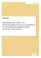 Darstellung Und Analyse Von Kurssicherungsinstrumenten Zur Reduktion Des Wechselkurstransaktionsrisikos Deutscher Unternehmen
