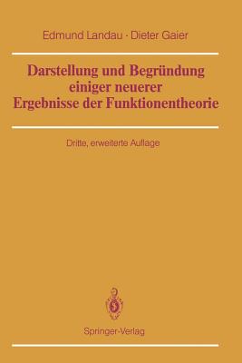 Darstellung Und Begrndung Einiger Neuerer Ergebnisse Der Funktionentheorie - Landau, Edmund, and Gaier, Dieter