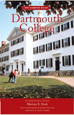 Dartmouth College: An Architectural Tour - Meacham, Scott