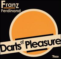 Darts of Pleasure [EP] - Franz Ferdinand