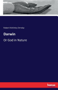 Darwin: Or God in Nature