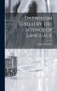 Darwinism Tested by the Science of Language