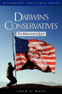 Darwin's Conservatives: The Misguided Quest - West, John G