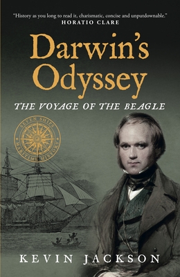 Darwin's Odyssey: The Voyage of the Beagle - Jackson, Kevin