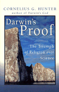 Darwin's Proof: The Triumph of Religion Over Science